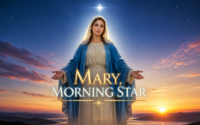 MARY, MORNING STAR A RADIANT SIGN OF HOPE BEFORE THE DAWN OF CHRIST